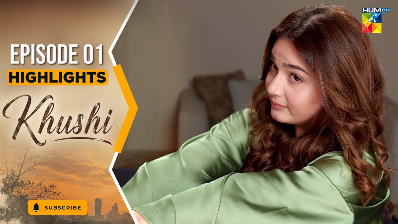 Khushi - Episode 01 Highlight - 14th Sep2026 [ Mariam Ejaz, Summiya Bukhsh & Ahin Babar] - HUM TV