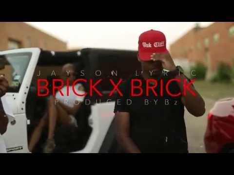Jayson Lyric - Brick x Brick (Official Video)
