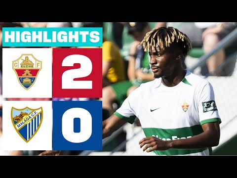 ELCHE CF 2 - 0 MÁLAGA CF I HIGHLIGHTS LALIGA HYPERMOTION