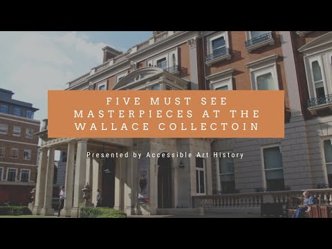 Five Must See Masterpieces at the Wallace Collection // Art History Video