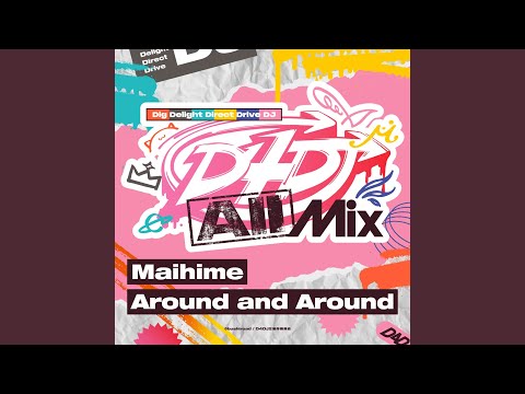 D4DJ All Mix Around and Around Yuka Nishio, Aimi, Risa Tsumugi, Natsumi Hirajima, Rihona Kato, Hazuki Tanda