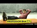 Professor Bhatti | Sunny Jafry
