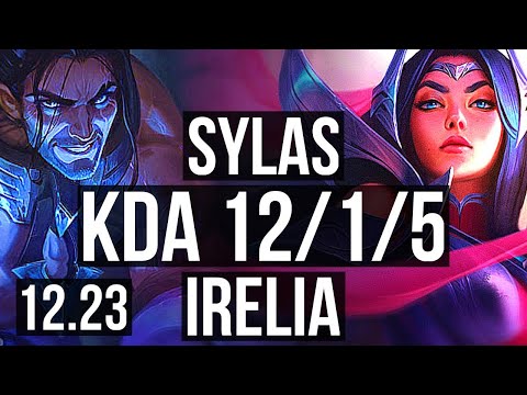 SYLAS vs IRELIA (MID) | 12/1/5, 6 solo kills, Legendary, 500+ games | KR Master | 12.23