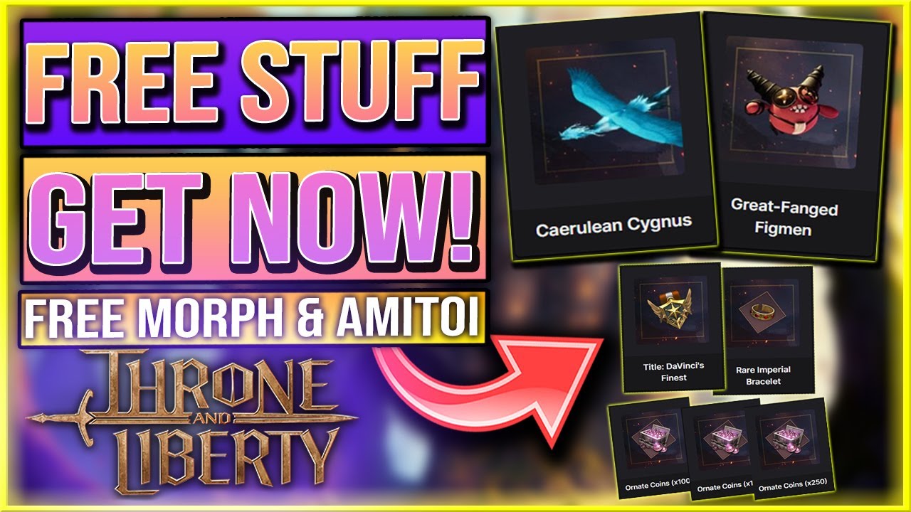 DONT MISS FREE MORPHS AND AMITOI - Throne And Liberty Twitch Drops Explained
