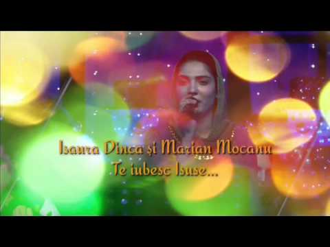 Isaura Gheorghiu si Marian Mocanu   Te iubesc Isuse