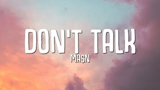 MASN - Don't Talk (Lyrics)