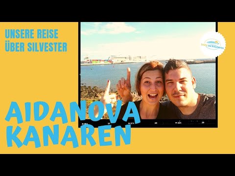 AIDAnova Kanaren und Madeira Reisebericht 2018/2019 ✅