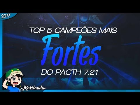 🔴 TOP 5 - Campeões mais FORTES e POPULARES do LoL - PATCH 7.21 ( Meta )