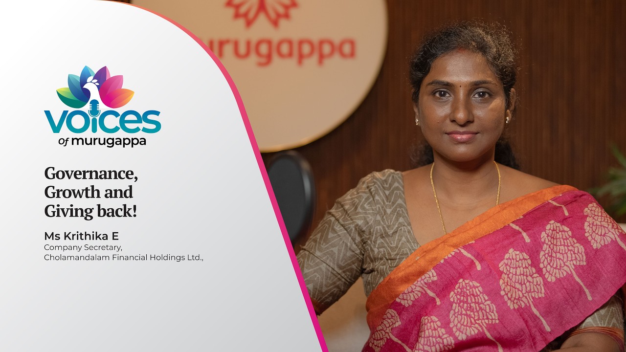 Voices of Murugappa Ep. 18 | Ms Krithika E, Company Secretary, Cholamandalam Financial Holdings Ltd