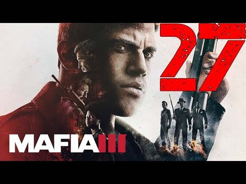 Mafia 3 Walkthrough Gameplay Part 27 No Commentary (PS4 1080p 60fps)