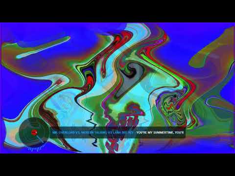 Mr  Overlord vs. Modern Talking Vs Lana Del Rey-You're my summertime, You're my sadness Bass Smashup