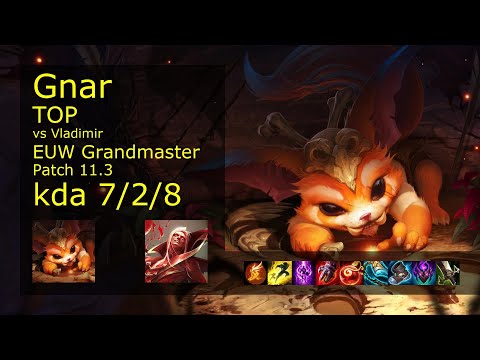 Gnar vs Vladimir Top - EUW Grandmaster 7/2/8 Patch 11.3 Gameplay