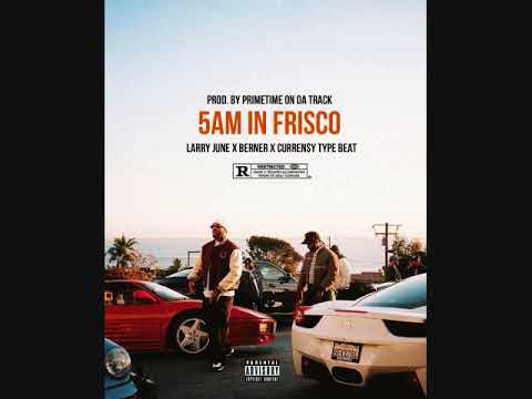 2025 Larry June x Berner x Currensy Type Beat "5am In Frisco" [Trap Beat]