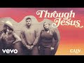 CAIN Through Jesus Lyric Video