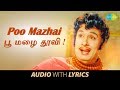 POO MAZHAI THOOVI With Lyrics M G Ramachandran T M Soundararajan M S Viswanathan Pulamaipithan