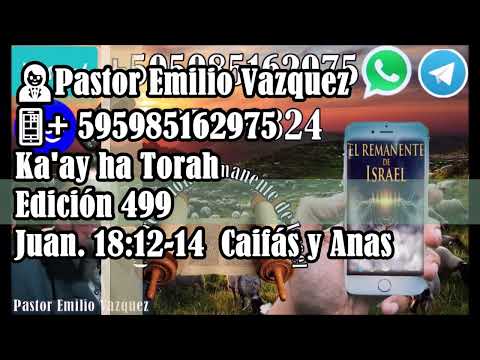 499-Ka'ay ha Torá Edición 499 Juan. 18:12-14 Caifás y Anas