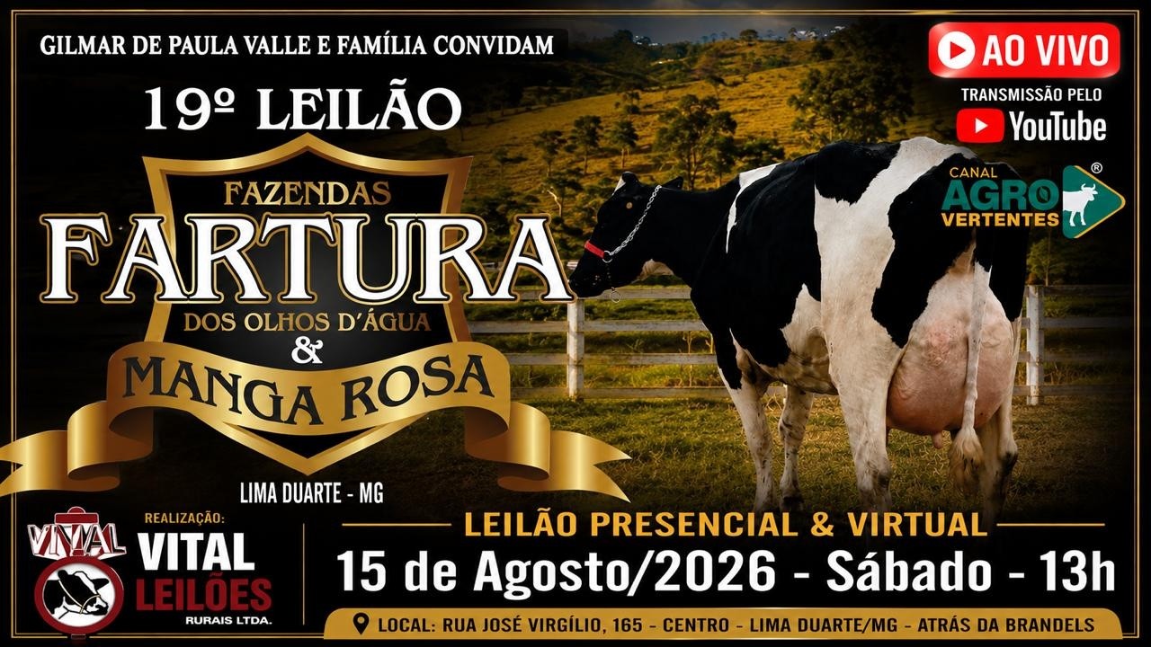 19º LEILÃO PRESENCIAL E VIRTUAL FAZS. FARTURA OLHOS D'AGUA E MANGA ROSA - LIMA DUARTE/MG - 15/08/26