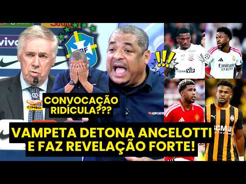 VAMPETA DETONA! “O ANCELOTTI tá INVENTANDO!!! MERMÃO, essa CONVOCAÇÃO da SELEÇÃO BRASILEIRA foi…”