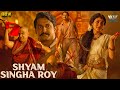 Nani S SHYAM SINGHA ROY New Released Hindi Dubbed Movie Sai Pallavi Krithi Action South Movie