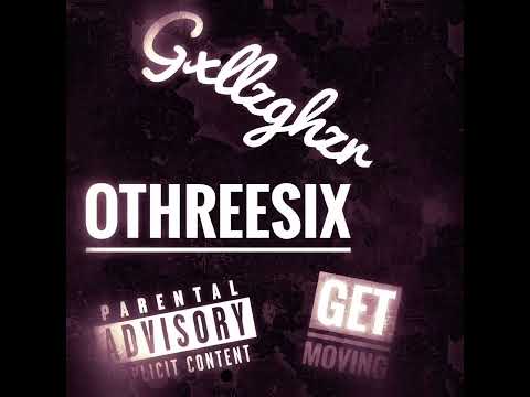 OTHREESIX - Get Moving ft. Glock Daniel