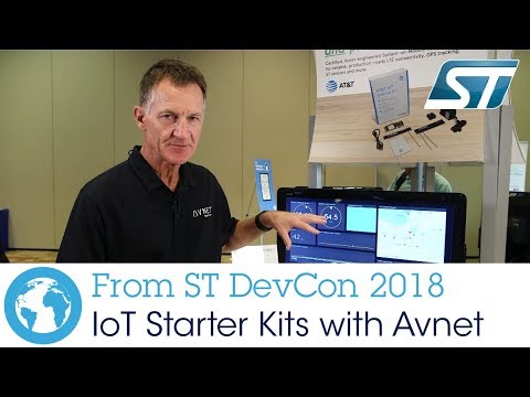 ST DevCon 2018: IoT Starter Kits with Avnet