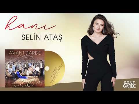 Avantgarde Orkestra feat. Selin Ataş - Hani (Official Audio)