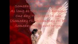 Someday I&#39;ll Be Next To You (with lyrics)