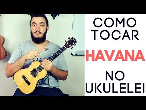 Havana (Camila Cabello) | Tutorial de Ukulele