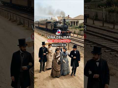Ep. 2/6 - Viña del Mar - Ciudad Joven  #documental #historia
