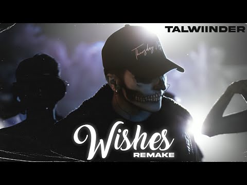 Talwiinder - Wishes (Remake) | Prod. By Ether