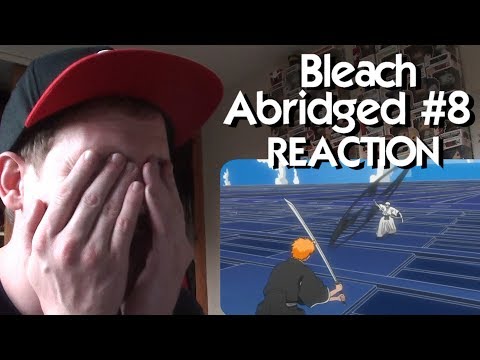 Bleach (S) Abridged Ep8 - 500 Episodes Too Early  REACTION