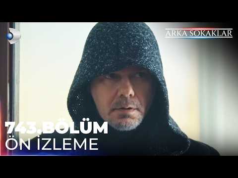 Arka Sokaklar 743. Bölüm Ön İzleme Fragmanı