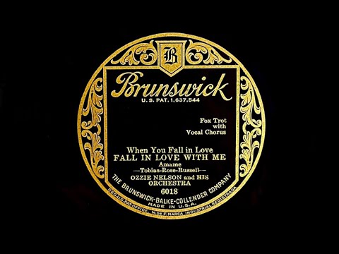 1931 Ozzie Nelson And His Orchestra ‘When You Fall In Love FALL IN LOVE WITH ME’ Ozzie Nelson, V.