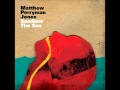 Matthew Perryman Jones - When it Falls Apart