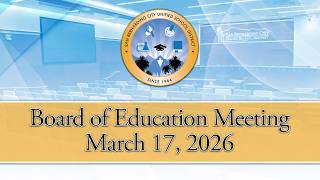 Board of Education Meeting --- March 17, 2026