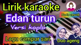 Download lagu Edan turun karaoke nada cewek - versi koplo | duo ageng mp3