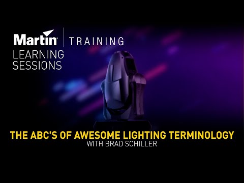 The ABC's of Awesome Lighting Terminology with Brad Schiller – Webinar