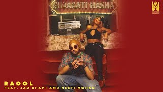 RaOol  Gujarati Nasha  Official Video  Neeti Mohan