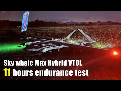 Sky Whale Max hybrid VTOL: 11 hours endurance test