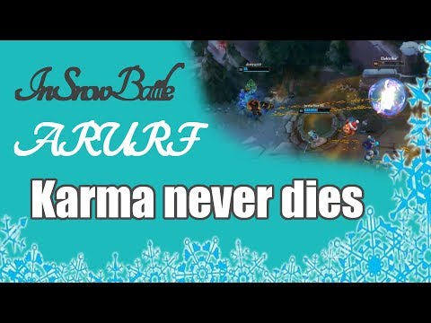 LoL Montage - Karma never dies in Snow Battle ARURF