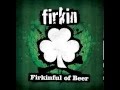 Firkin - Whisky In the Jar 