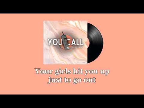 You Call - Kayoss X Kid Codeine (Lyric Video)