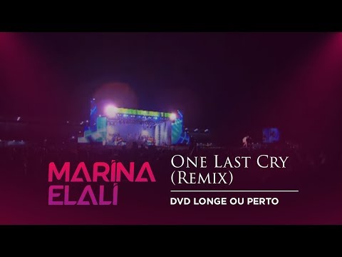 Marina Elali - One Last Cry (Remix)  | DVD Longe ou Perto