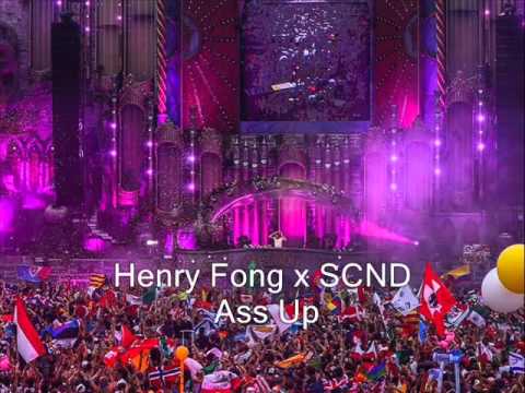 Henry Fong x SCNDL Ass Up Remix ♪