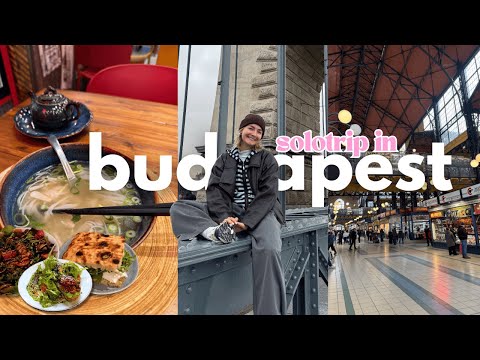 Alone in Budapest (the best spots & food overload 😋)