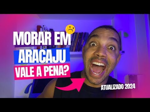 MORAR EM ARACAJU - Aluguel é Caro? É Seguro? Tem emprego?