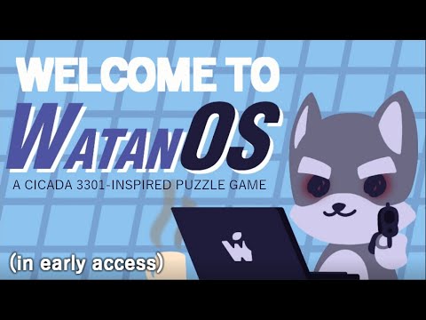 Welcome to WatanOS- A Cicada 3301-inspired Early Access Puzzle Game