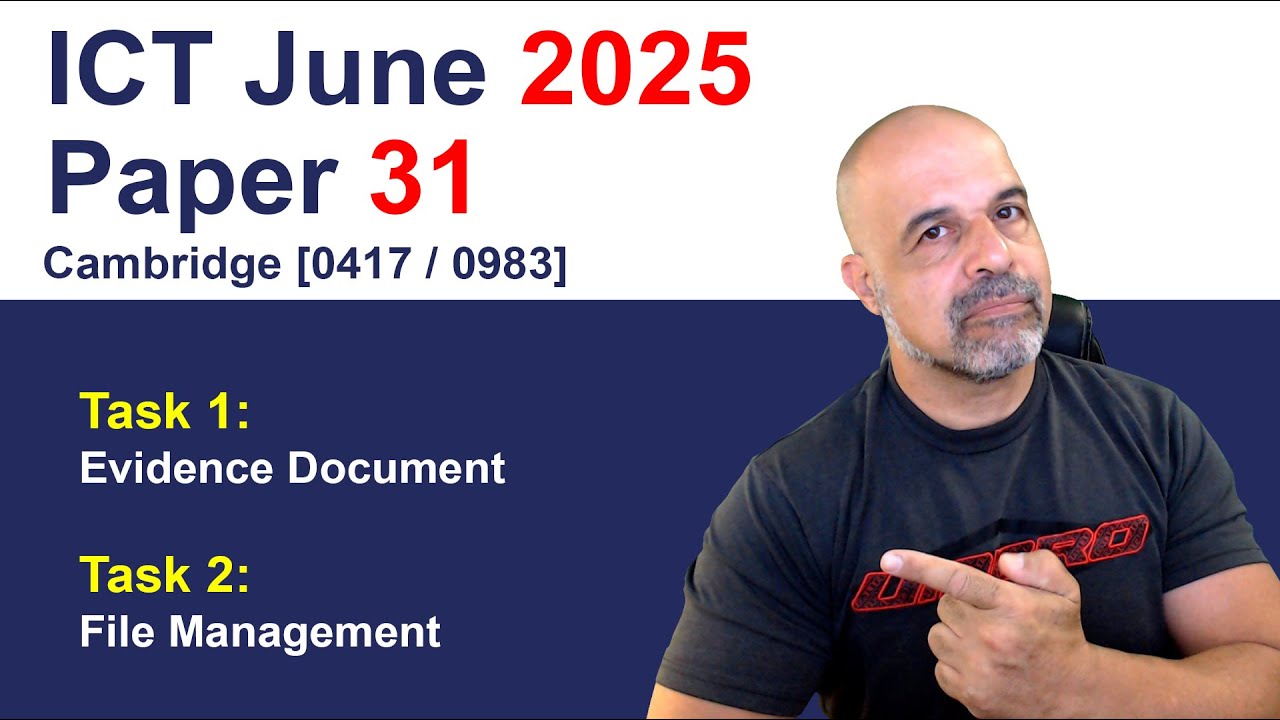 2025 May/June Paper 31, Tasks 1 & 2, Cambridge 0417 ICT [IGCSE] Part 1