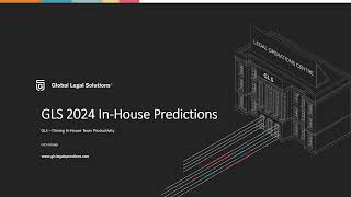 GLS Legal Ops Webinar: The Key Issues Facing The Global In-House Legal Community in 2024