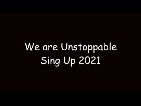 Unstoppable, the Sing Up song for 2021